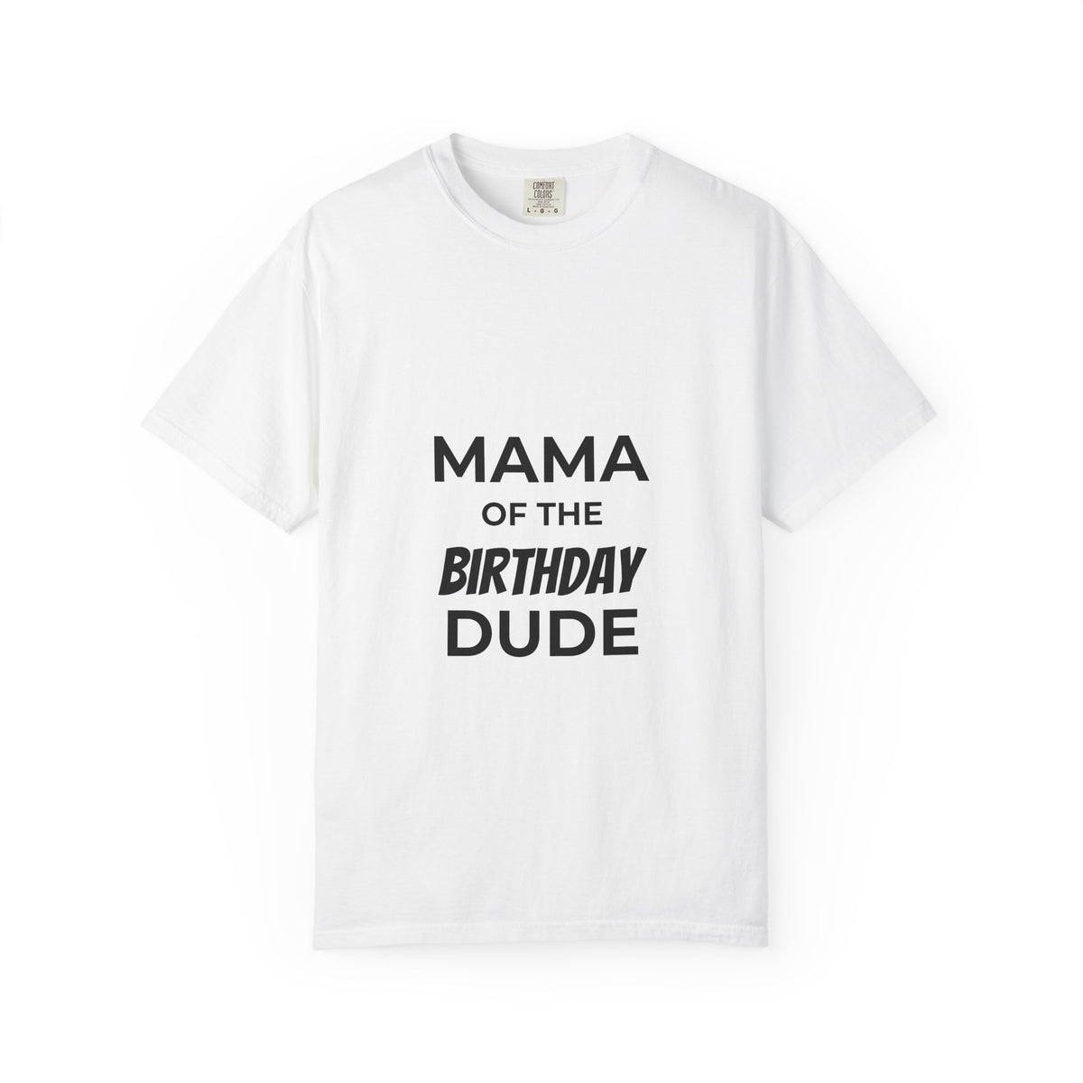 Mama of the Birthday Dude T-Shirt