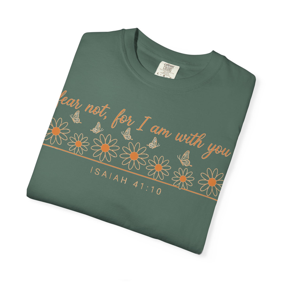 Fear Not For I Am With You Shirt, Isaiah 41:10 Daisy Tee, Christian Bible Verse Shirt, Faith Gift