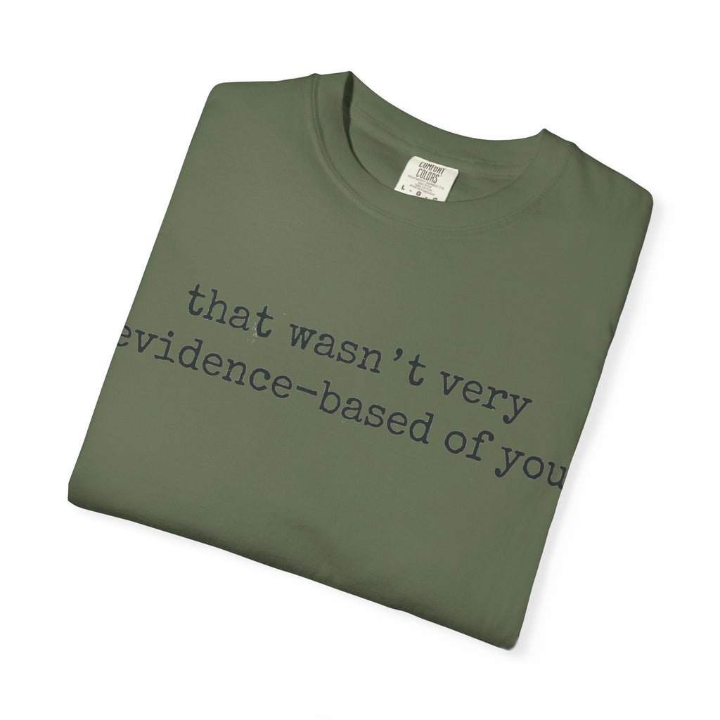 That Wasn't Very Evidence-Based Of You Shirt, Minimal Typewriter Nurse Tee, Nursing Student Shirt, RN Gift