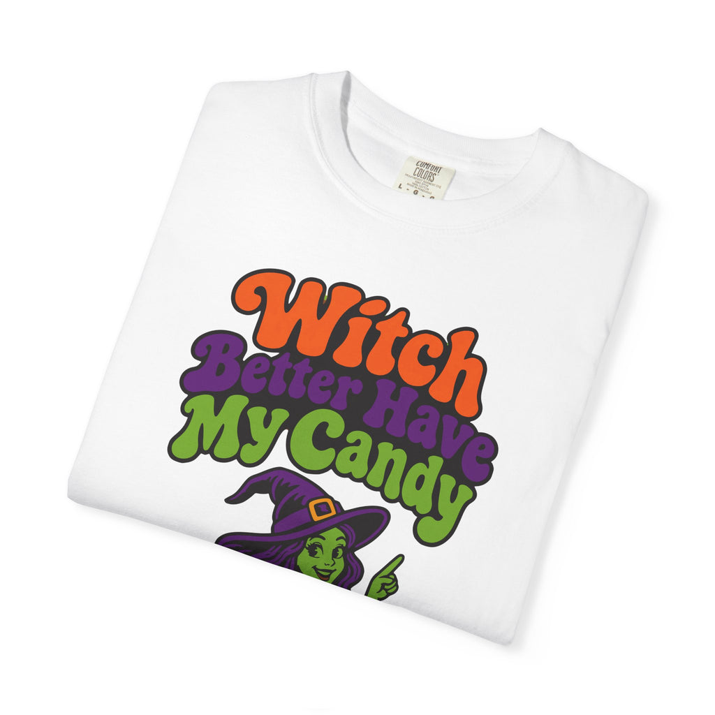 Witch Better Have My Candy Halloween Shirt, Funny Witch Trick Or Treat Tee