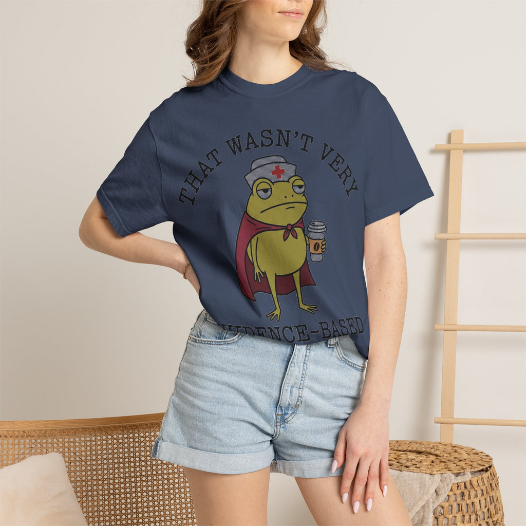 That Wasn't Very Evidence-Based Of You Caped Frog Shirt, Funny Nurse Frog Tee, Nursing Student Shirt, RN Gift