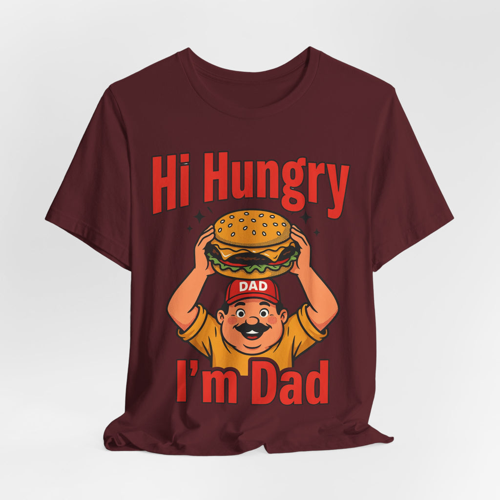 Funny Dad Shirts Hi Hungry I'm Dad | Funny Dad Shirt | Sarcastic Quote Shirt | Gift