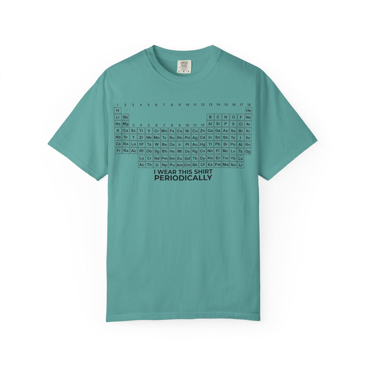 I Wear This Shirt Periodically Wide Shirt, Periodic Table Pun Tee, Chemistry Teacher Shirt, Science Gift