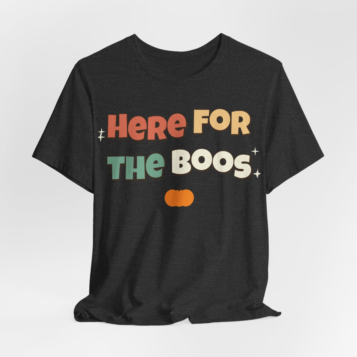 Here For The Boos Shirt | Funny Halloween Shirt | Spooky Season Shirt | Sarcastic Halloween Gift | Halloween 2026