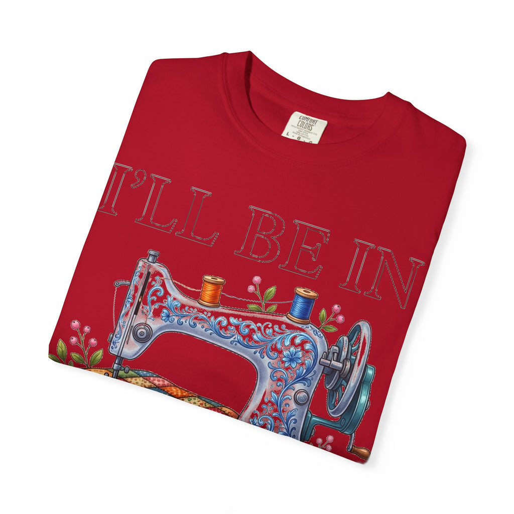 I'll Be In My Office Sewing Shirt, Vintage Sewing Machine Quilter Tee, Funny Seamstress Shirt, Quilter Gift