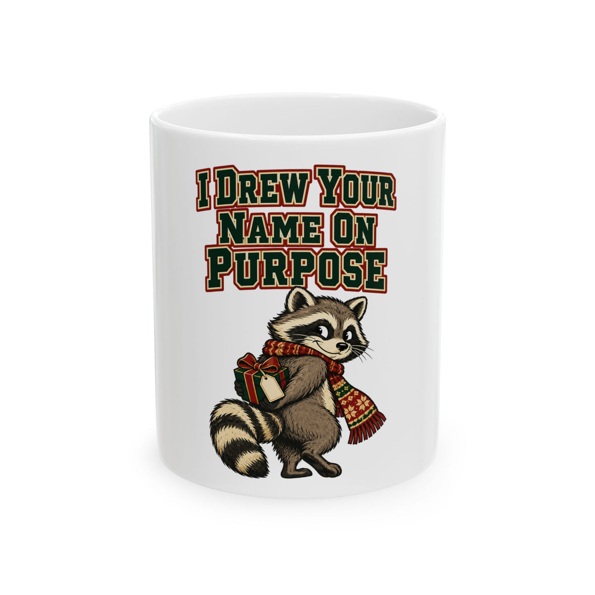 I Drew Your Name On Purpose Mug, Funny Coworker Christmas Gift, Secret Santa Stocking Stuffer, 11oz 15oz Coffee Mug