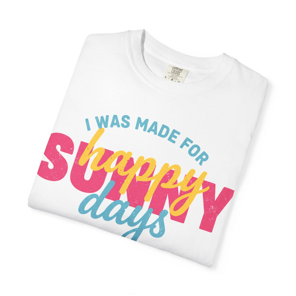 I Was Made For Happy Sunny Days Pastel Shirt, Soft Retro Summer Tee, Beach Vacation Shirt, Summer Gift