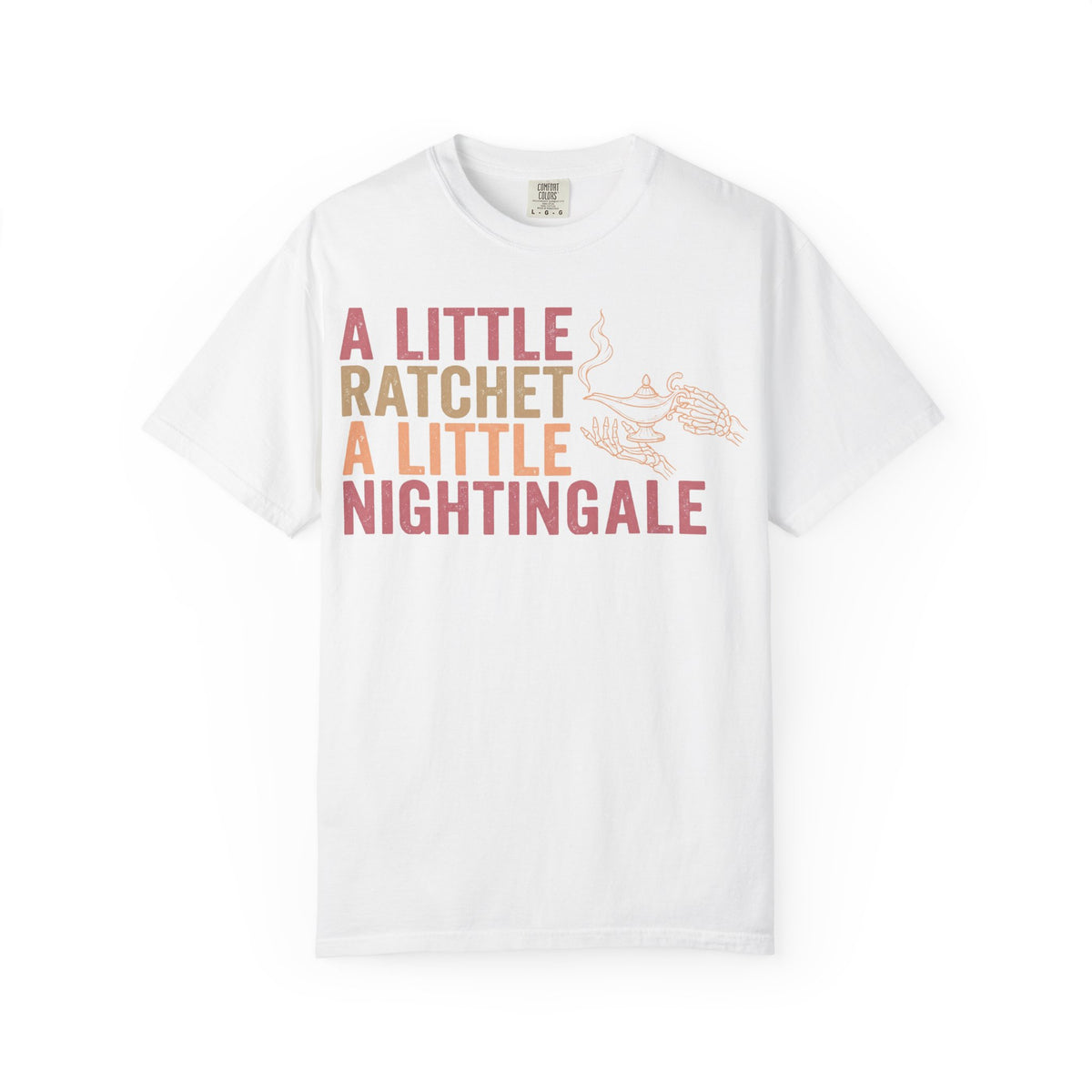 A Little Ratchet A Little Nightingale Shirt, Funny Nurse Shirt, Skeleton Hand Lamp Nurse Tee, Sarcastic RN Gift