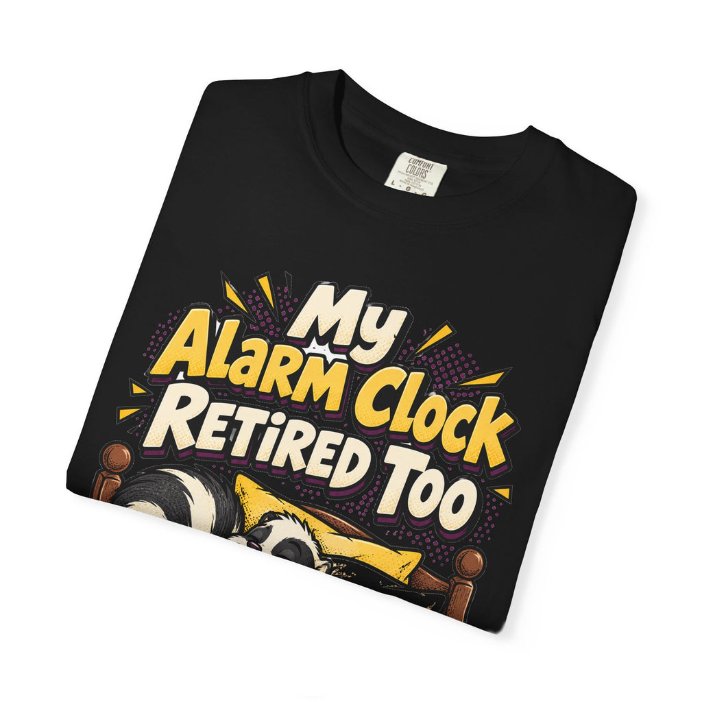 Funny Retirement Shirt My Alarm Clock Retired Too Skunk Shirt, Retirement Gift For Men Women, Newly Retired Humor Comfort Colors Shirt