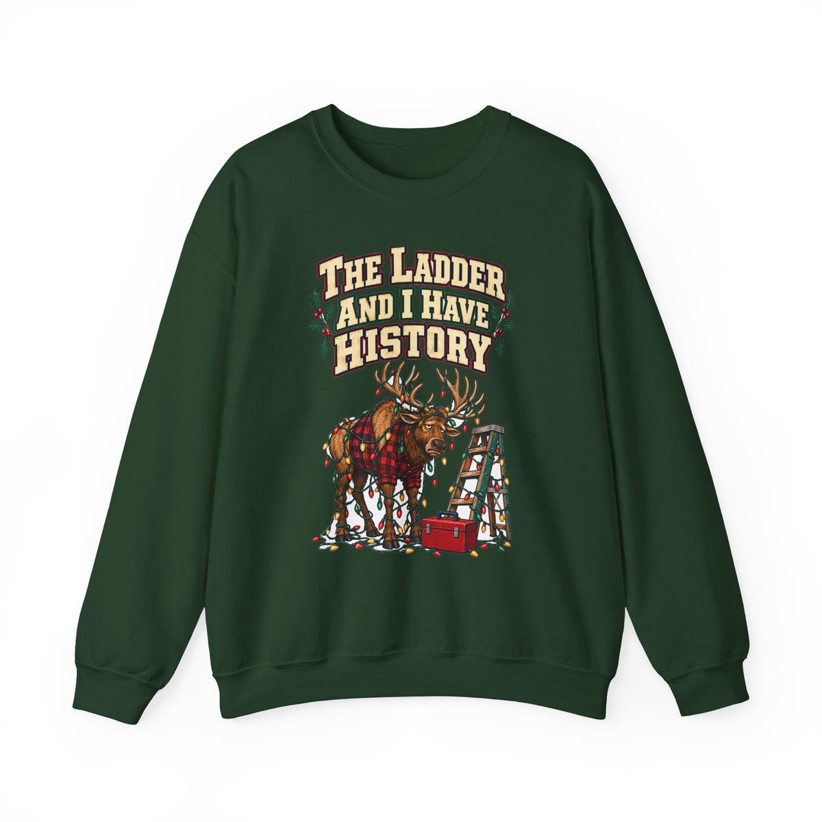 Funny Christmas Dad Sweatshirt The Ladder And I Have History Shirt, Funny Holiday Gift Tee, Christmas Gift Idea
