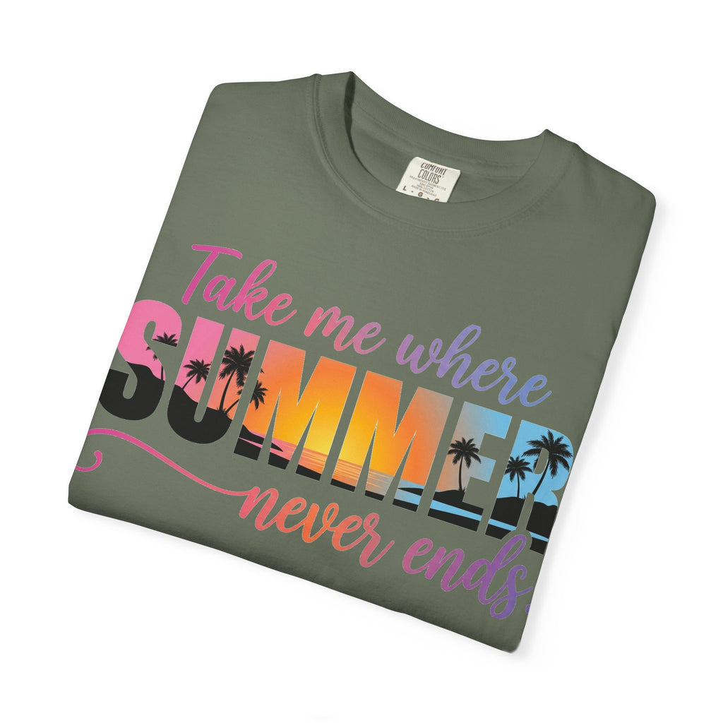 Take Me Where Summer Never Ends Bright Shirt, Tropical Sunset Type Tee, Vacation Shirt, Beach Gift