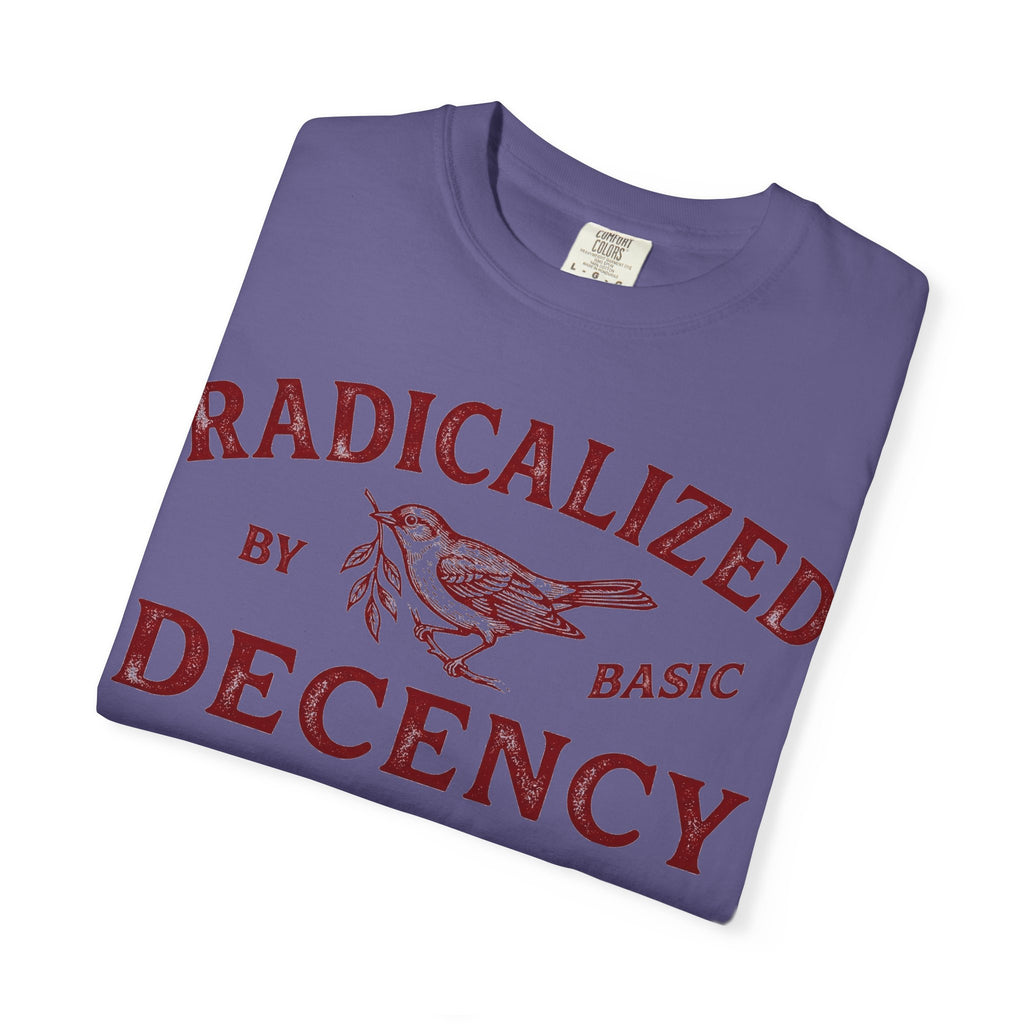 Radicalized By Basic Decency Bold Shirt, Engraved Bird Typography Tee, Kindness Statement Shirt, Protest Gift