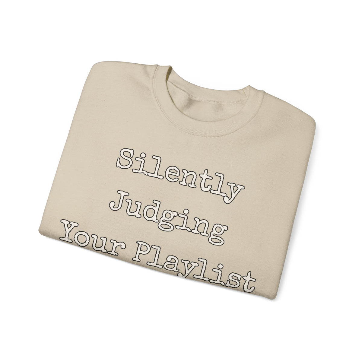 Sarcastic Sweatshirt For Women Silently Judging Your Playlist | Funny Sarcasm Sweatshirt | Sarcastic Quote Sweatshirt | Gift