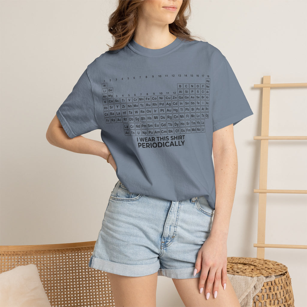 I Wear This Shirt Periodically Wide Shirt, Periodic Table Pun Tee, Chemistry Teacher Shirt, Science Gift