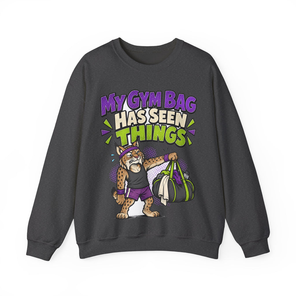 Funny Gym Sweatshirt My Gym Bag Has Seen Things, Gym Gift Sweatshirt, Graphic Sweatshirt
