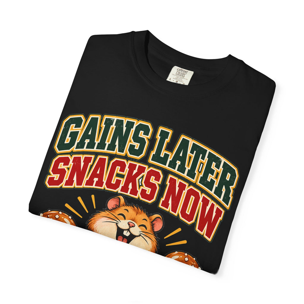 funny gym shirt Gains Later Snacks Now Shirt, Funny Graphic Shirt, Comfort Colors