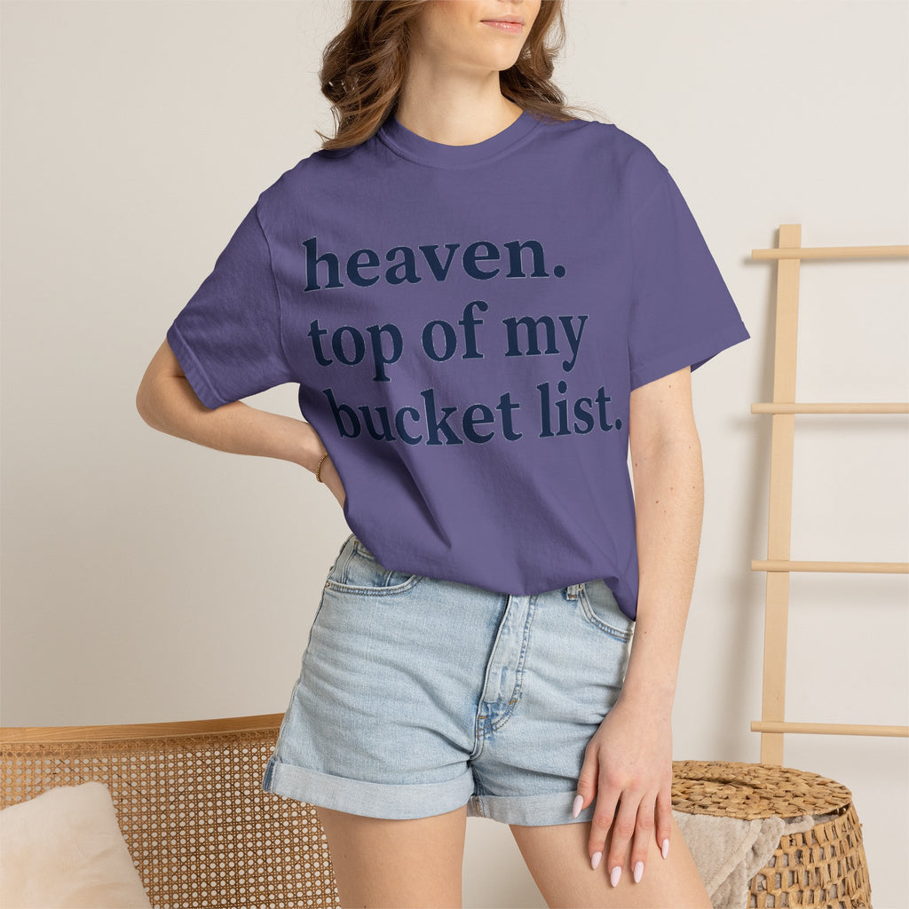 Heaven Top Of My Bucket List Classic Shirt, Serif Typography Faith Tee, Christian Gift Shirt
