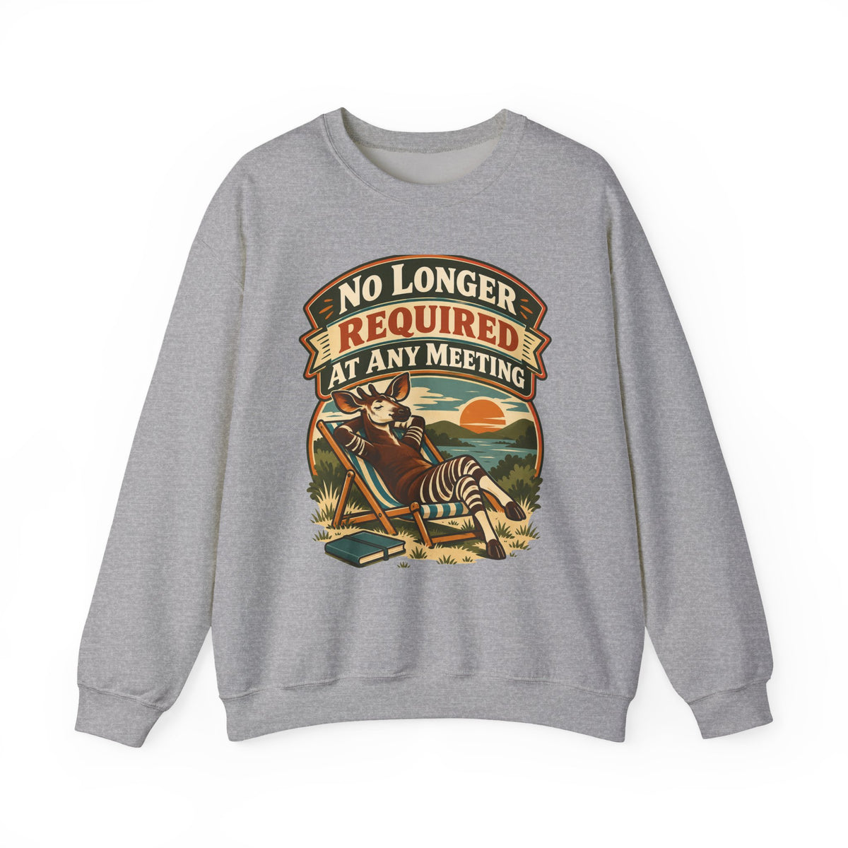 Funny Retirement Sweatshirt No Longer Required At Any Meeting Shirt, Funny Retiree Gift, Christmas Gift, Funny Tee