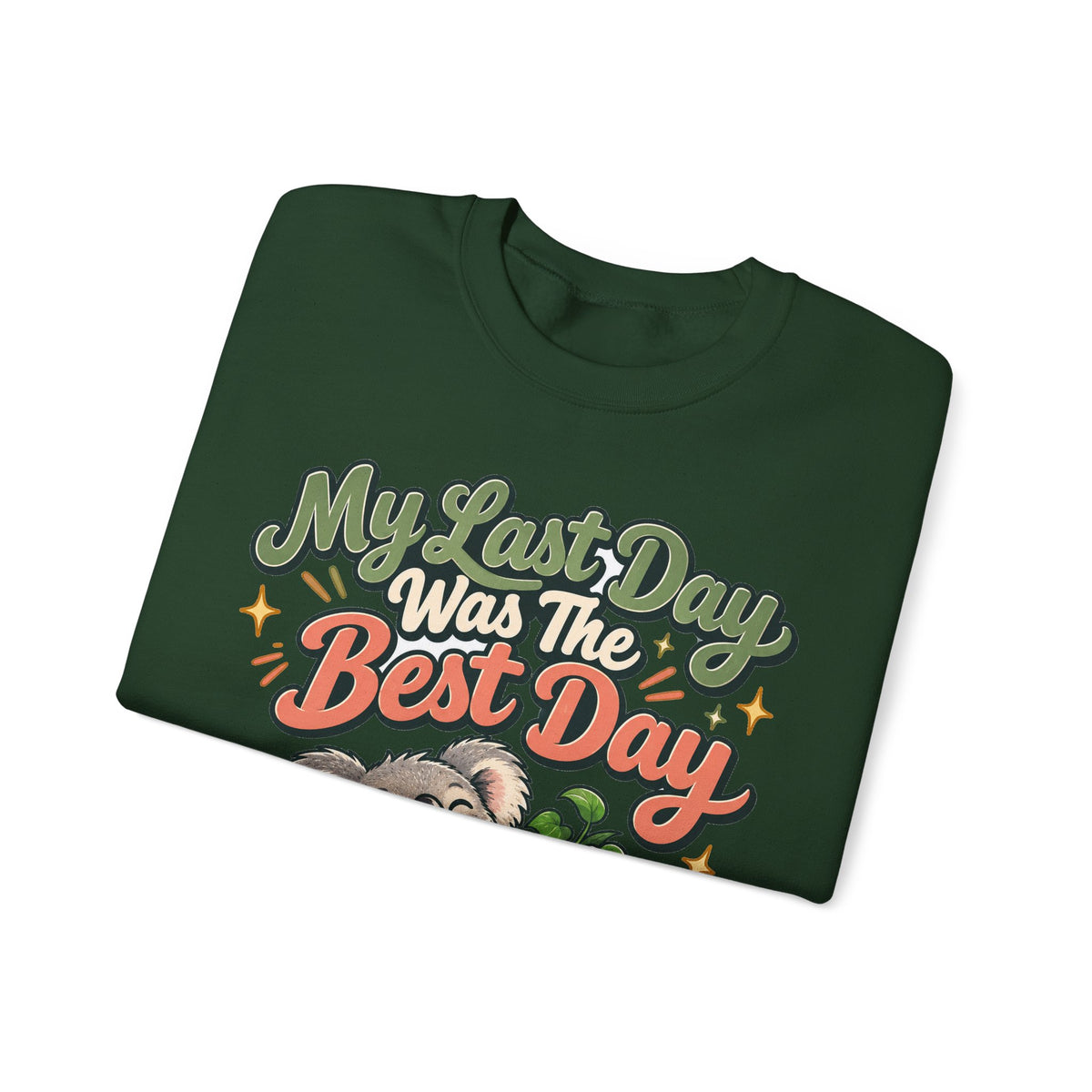 Funny Retirement Sweatshirt My Last Day Was The Best Day Sweatshirt, Retirement Gift For Men Women, Newly Retired Humor Sweatshirt