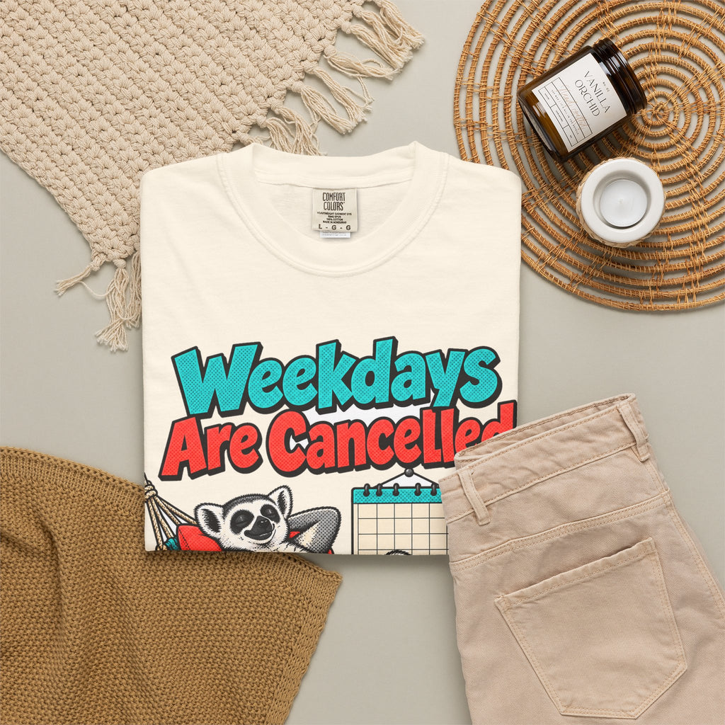 Funny Retirement Shirt Weekdays Are Cancelled Shirt, Retirement Gift For Men Women, Newly Retired Humor Comfort Colors Shirt
