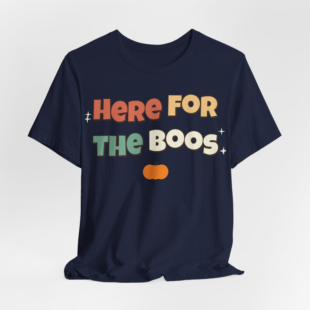 Here For The Boos Shirt | Funny Halloween Shirt | Spooky Season Shirt | Sarcastic Halloween Gift | Halloween 2026