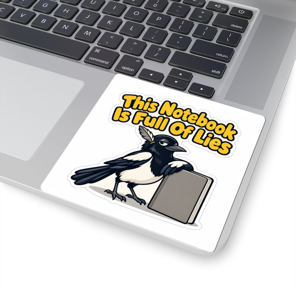 This Notebook Is Full Of Lies Sticker, Funny Journal Decal, Smug Magpie Vinyl Sticker