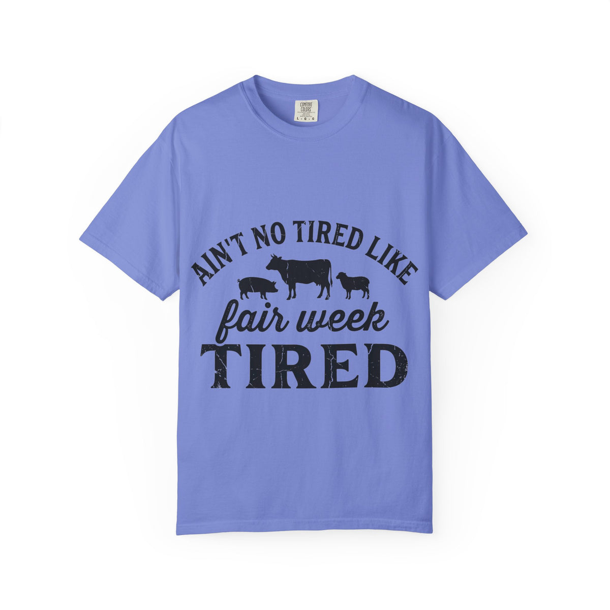 Ain't No Tired Like Fair Week Tired Shirt, Funny Livestock Show Tee, County Fair Mom Shirt, 4H Gift