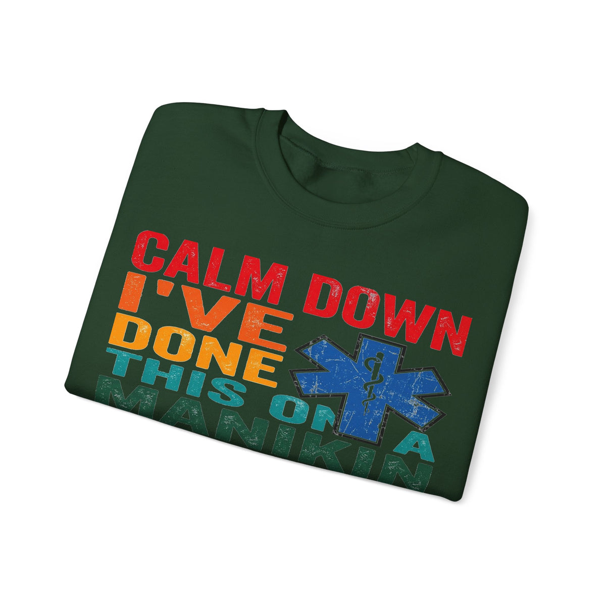 Calm Down I've Done This On A Manikin Sweatshirt, Funny EMS Paramedic Sweatshirt, EMT Gift, Retro Nursing Student Sweatshirt, First Responde
