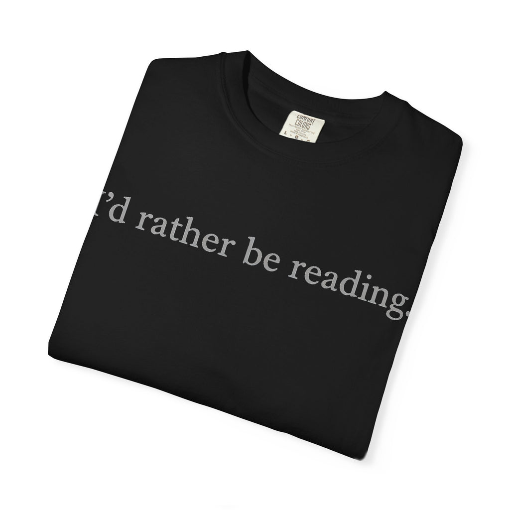 I'd Rather Be Reading Shirt, Minimalist Serif Book Lover Tee, Quiet Bookworm Shirt, Reader Gift
