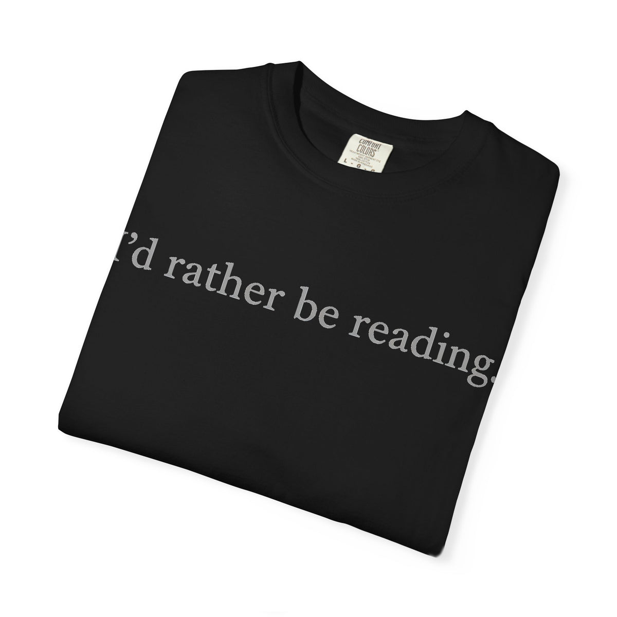 I'd Rather Be Reading Shirt, Minimalist Serif Book Lover Tee, Quiet Bookworm Shirt, Reader Gift