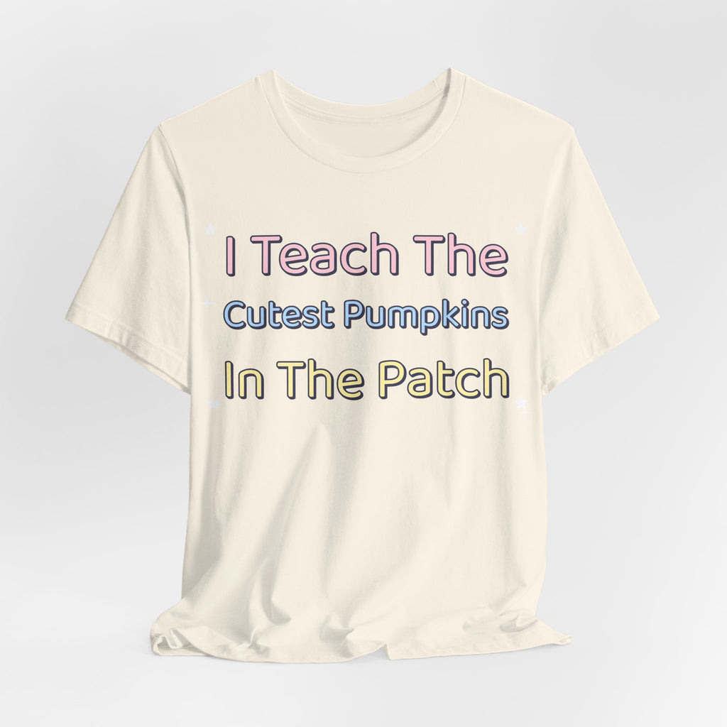 I Teach The Cutest Pumpkins In The Patch Shirt | Teacher Halloween Shirt | Spooky Teacher Shirt | Gift for Teachers | Halloween 2026