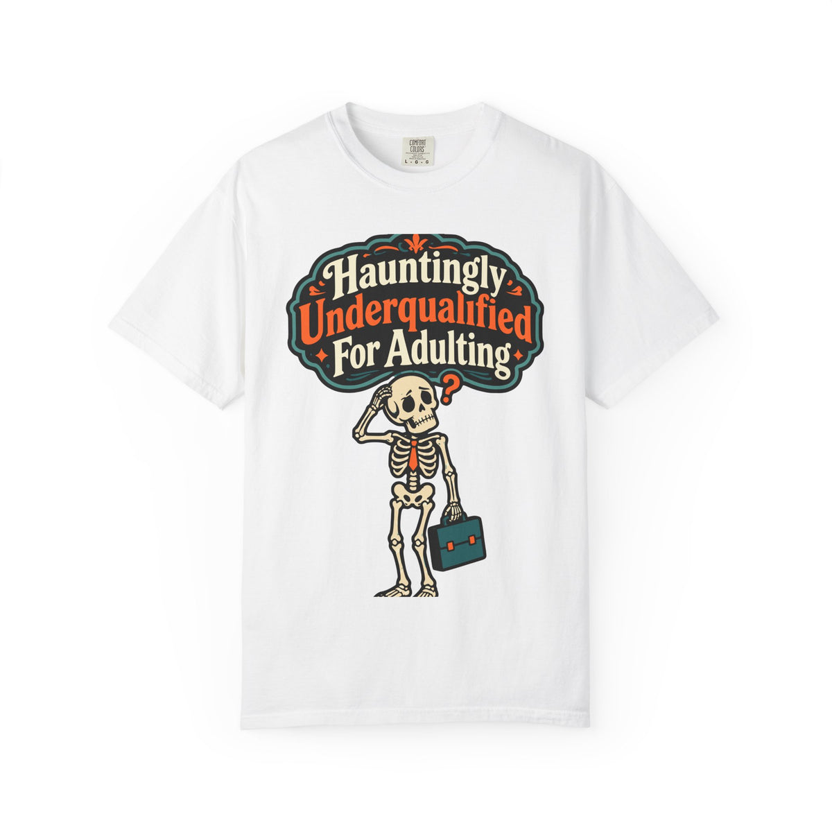 Hauntingly Underqualified For Adulting Halloween Shirt, Funny Skeleton Tee