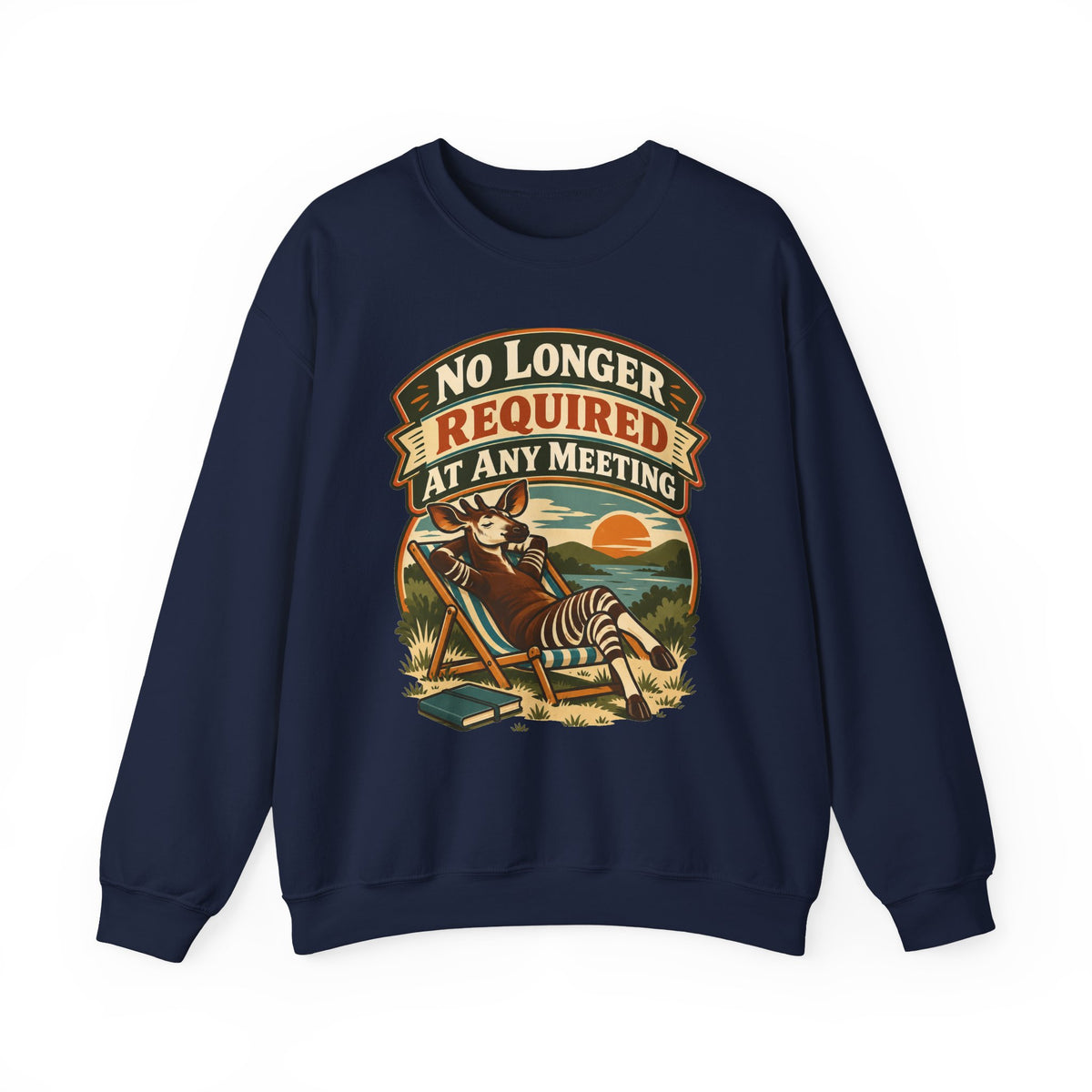 Funny Retirement Sweatshirt No Longer Required At Any Meeting Shirt, Funny Retiree Gift, Christmas Gift, Funny Tee