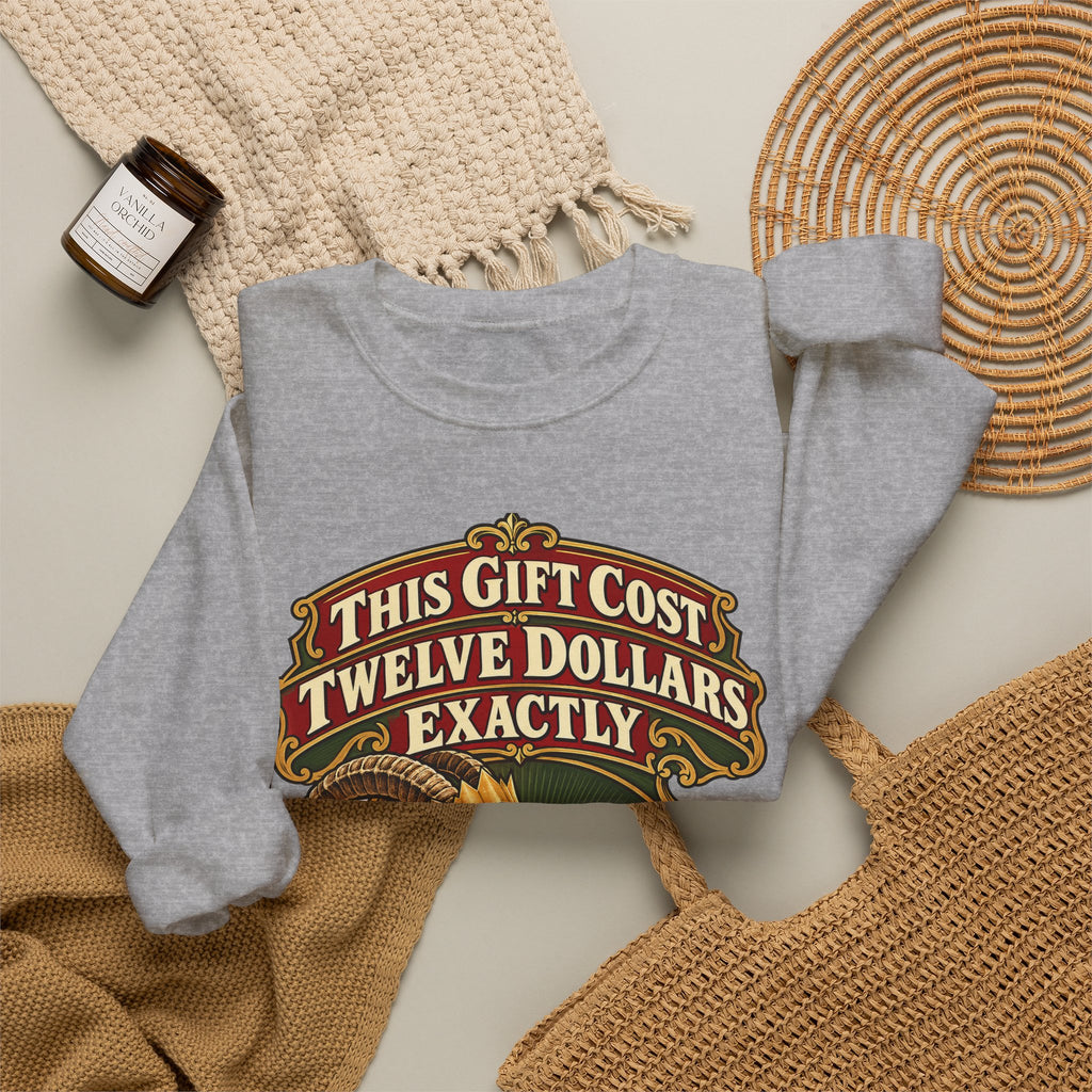 White Elephant Gift This Gift Cost Twelve Dollars Exactly Sweatshirt, Funny Gift Exchange Gift, Christmas Gift, Funny Tee