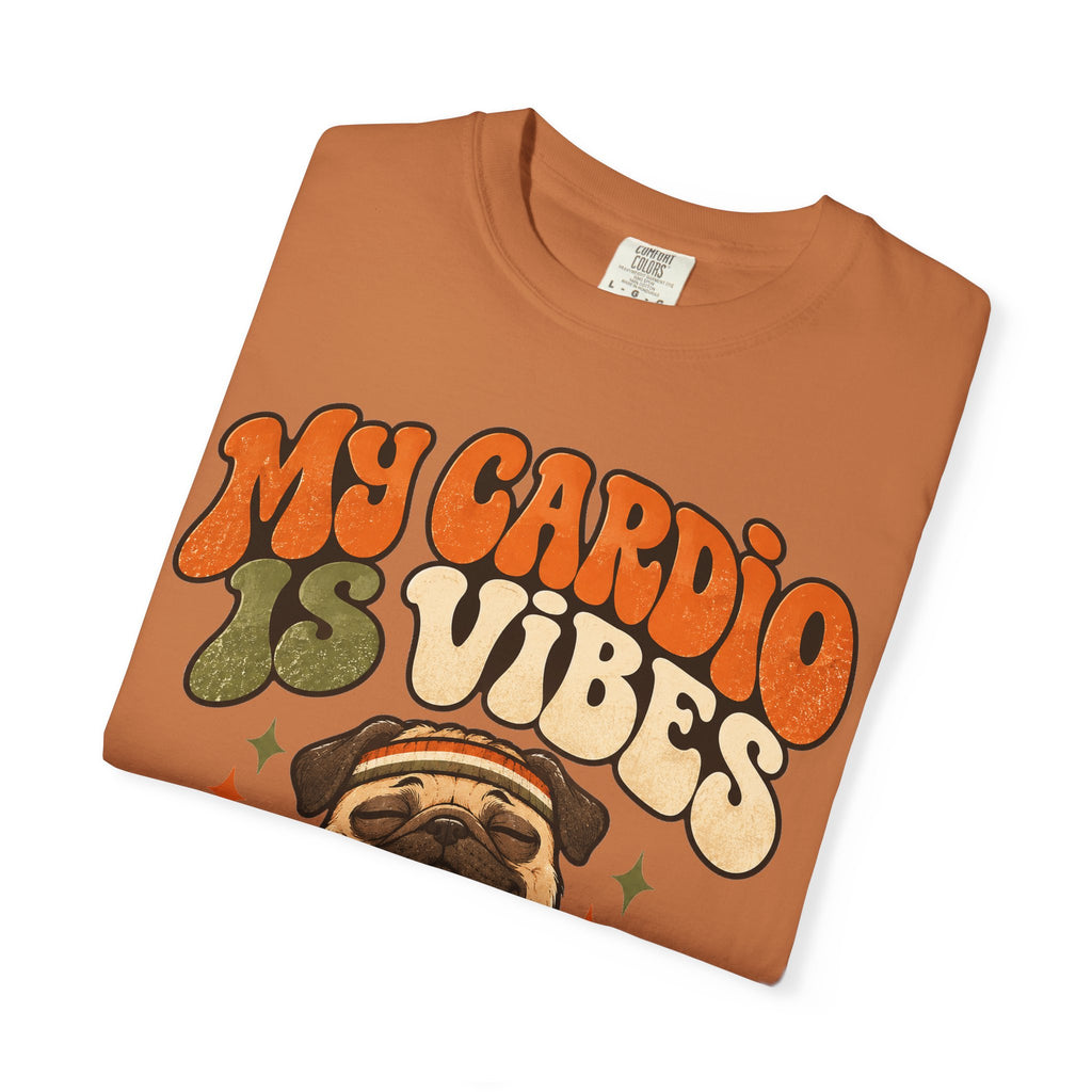 funny gym shirt My Cardio Is Vibes Shirt, Funny Graphic Shirt, Comfort Colors