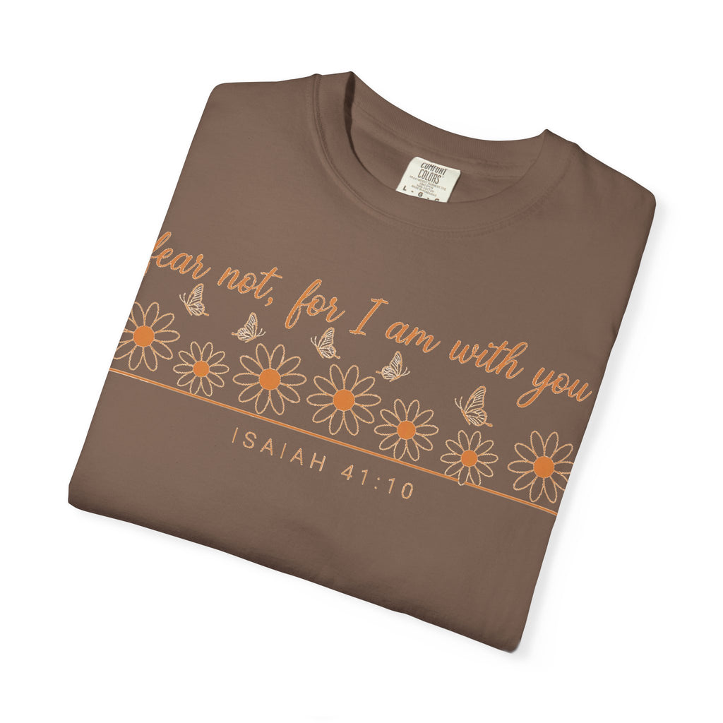 Fear Not For I Am With You Shirt, Isaiah 41:10 Daisy Tee, Christian Bible Verse Shirt, Faith Gift