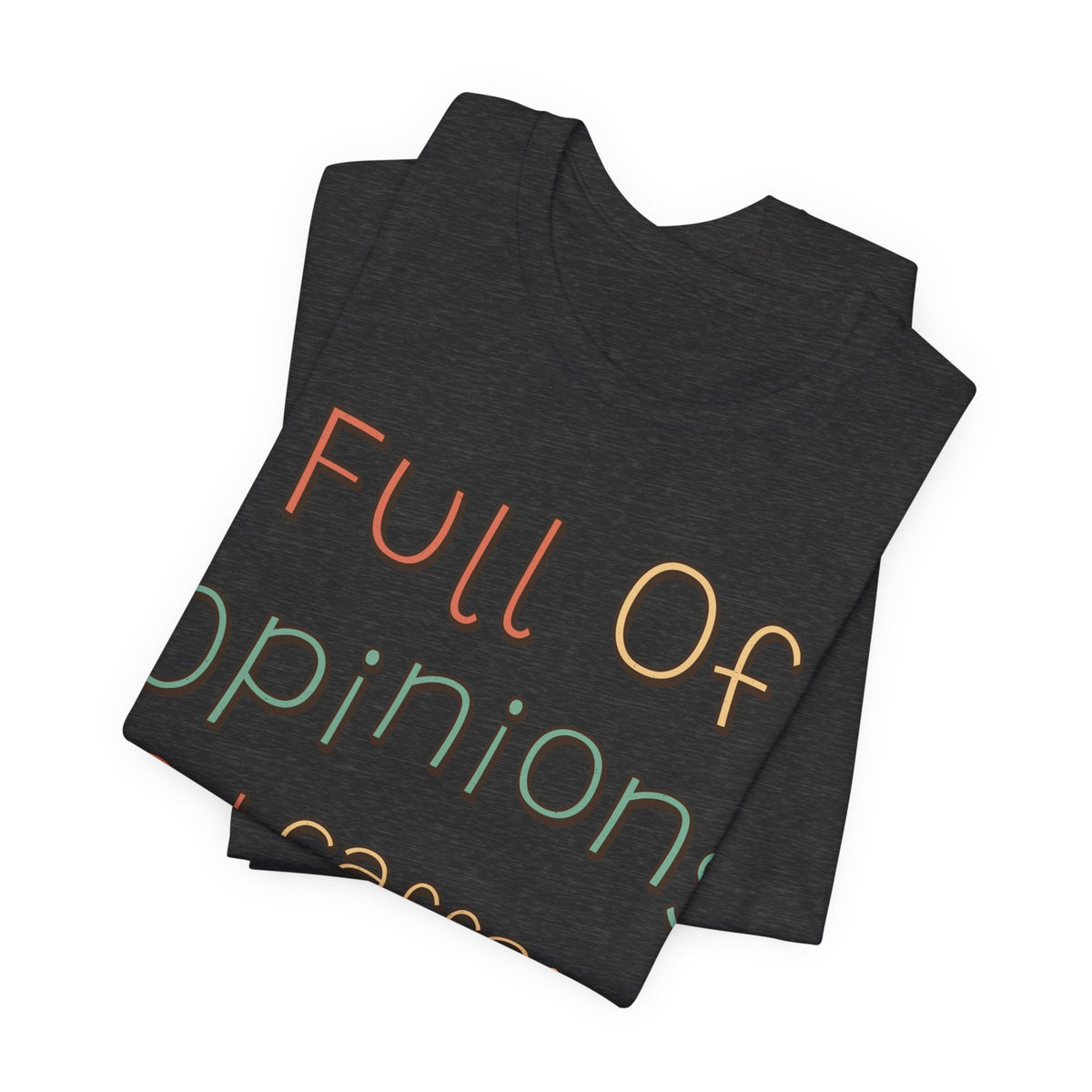 Funny Quote Shirt For Women Full Of Opinions And Caffeine | Funny Sarcasm Shirt | Sarcastic Quote Shirt | Gift