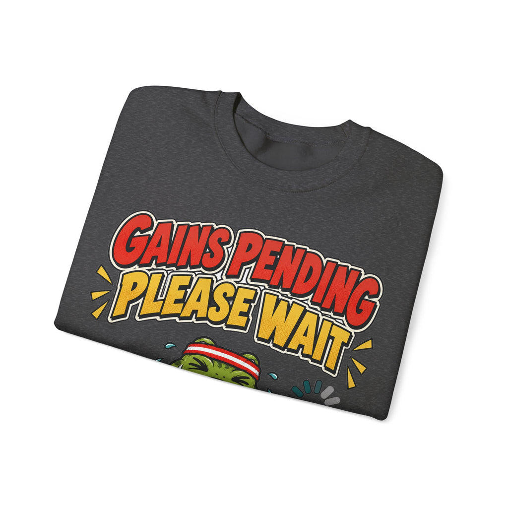Gains Pending Please Wait Gym Sweatshirt | Funny Workout Gift