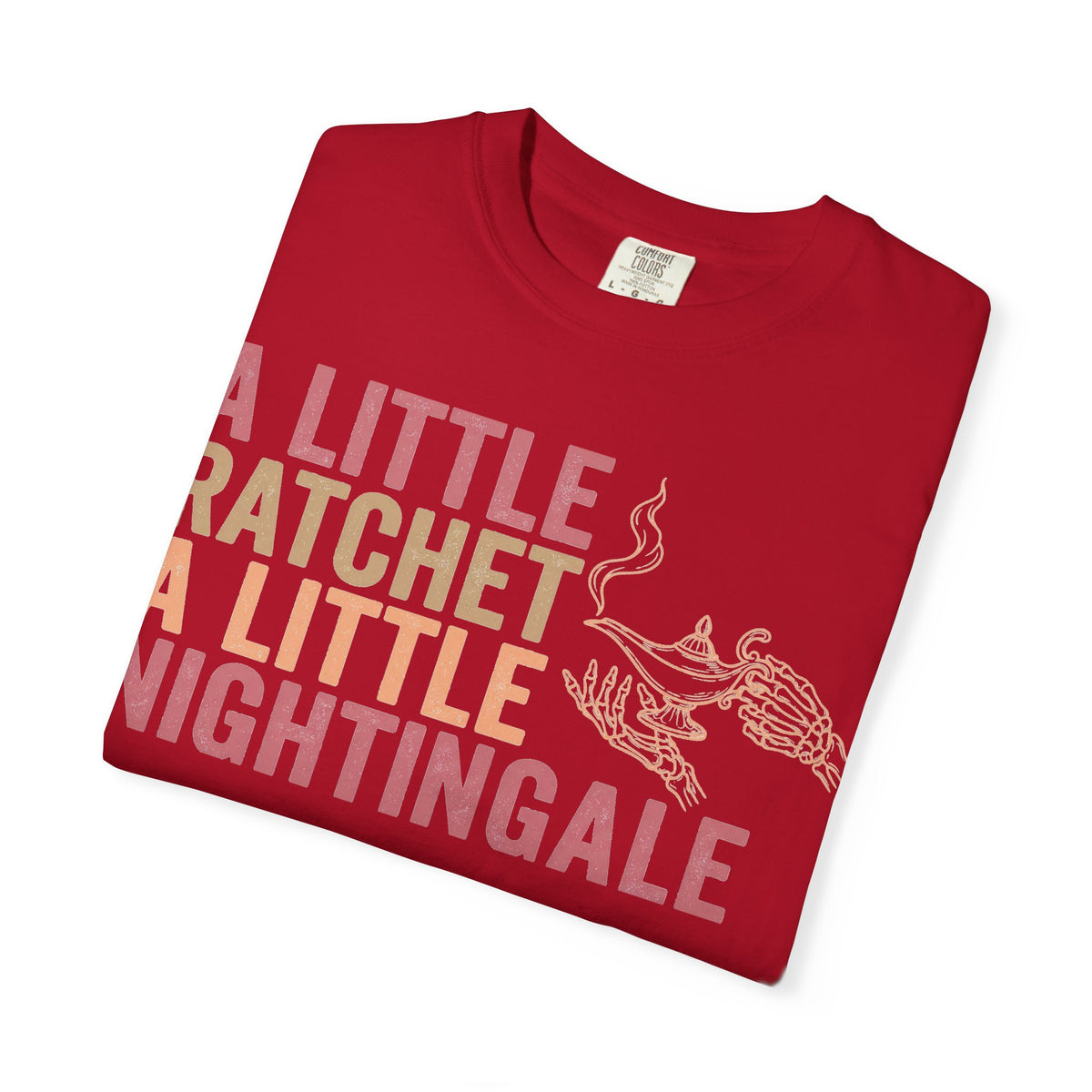 A Little Ratchet A Little Nightingale Shirt, Funny Nurse Shirt, Skeleton Hand Lamp Nurse Tee, Sarcastic RN Gift