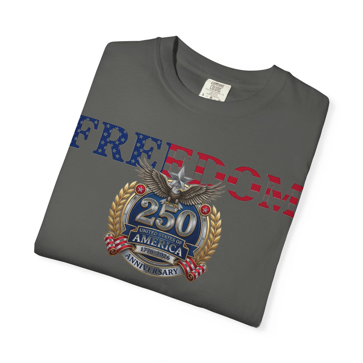Freedom America 250 Shirt, Semiquincentennial 1776-2026 Tee, Patriotic Anniversary Shirt, Fourth Of July Gift