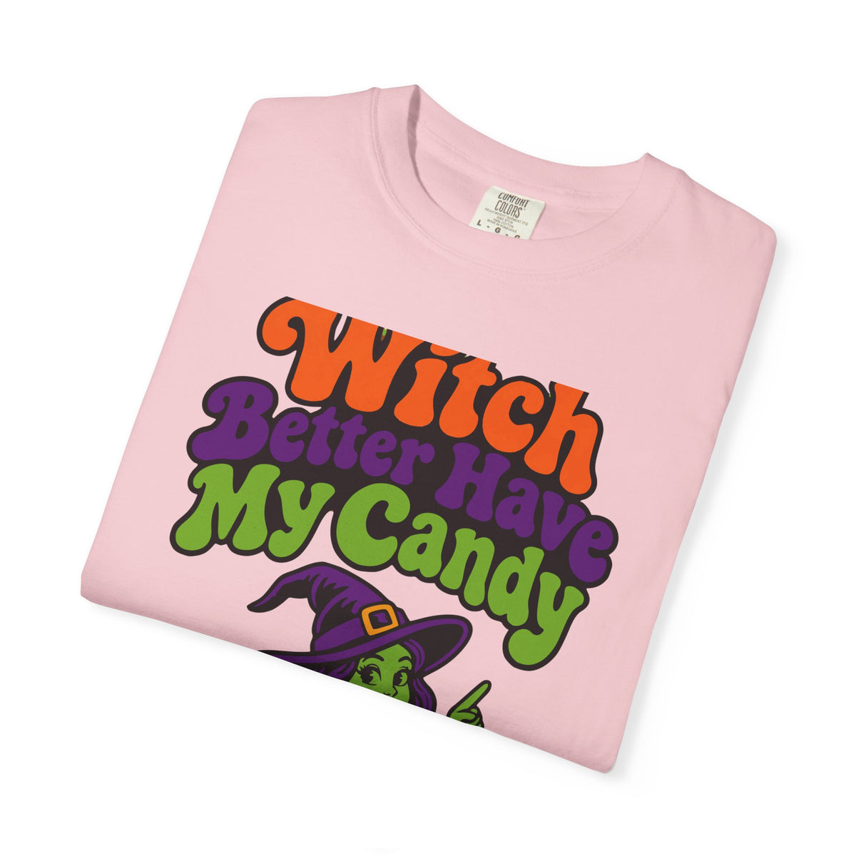 Witch Better Have My Candy Halloween Shirt, Funny Witch Trick Or Treat Tee
