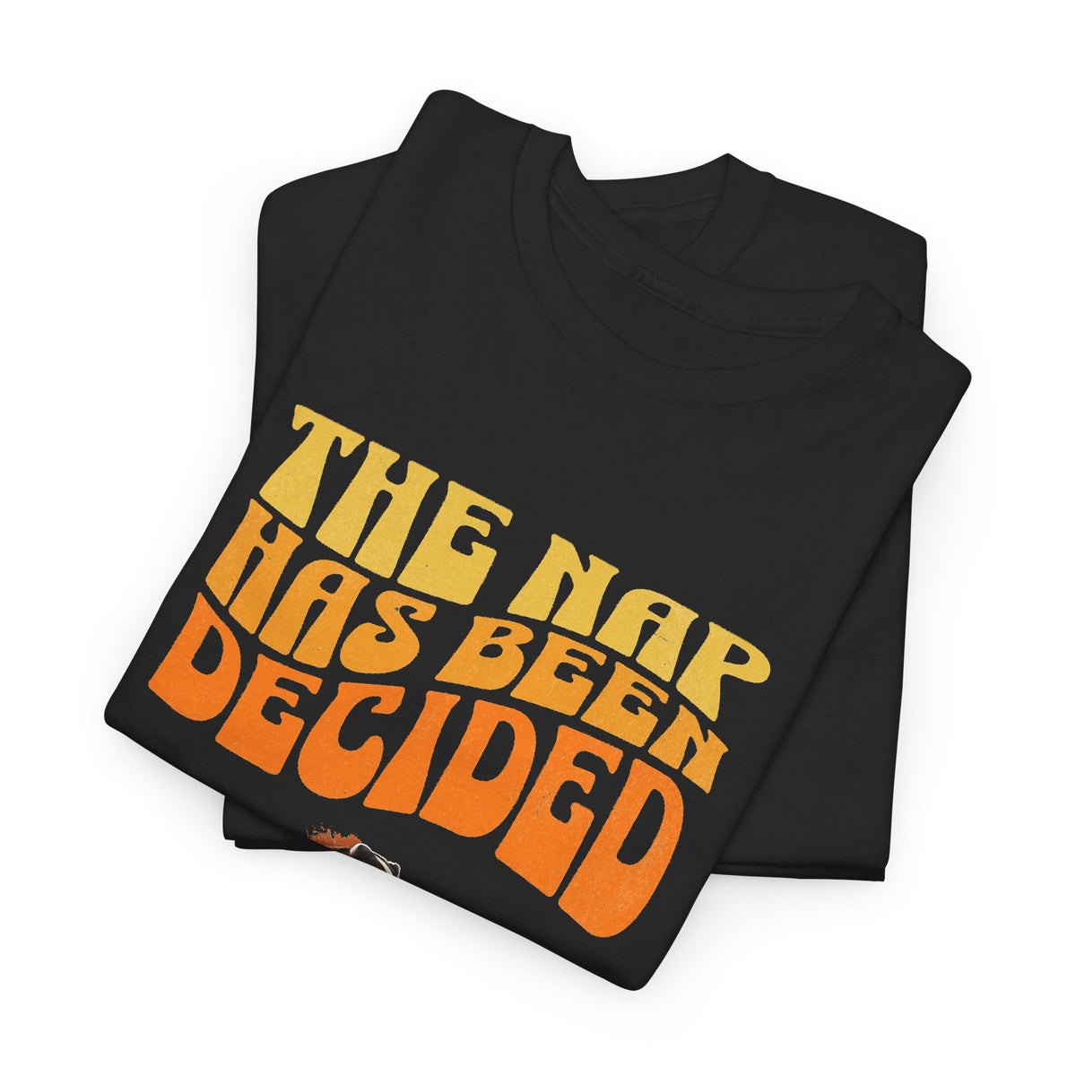 The Nap Has Been Decided T-Shirt — Funny Badger Nap Tee