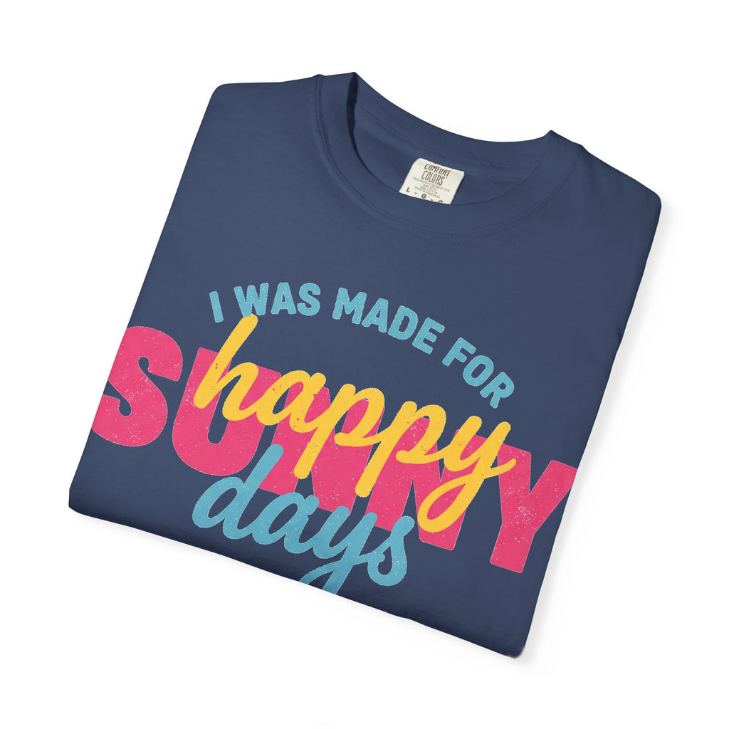 I Was Made For Happy Sunny Days Pastel Shirt, Soft Retro Summer Tee, Beach Vacation Shirt, Summer Gift