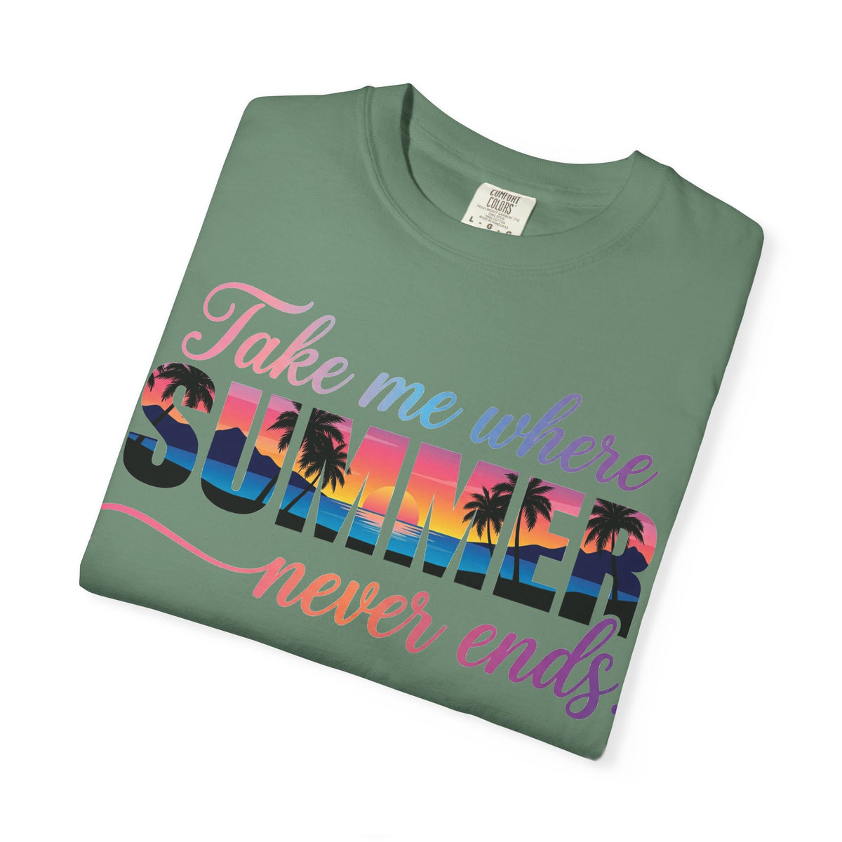 Take Me Where Summer Never Ends Shirt, Sunset Palm Tree Tee, Beach Vacation Shirt, Summer Gift