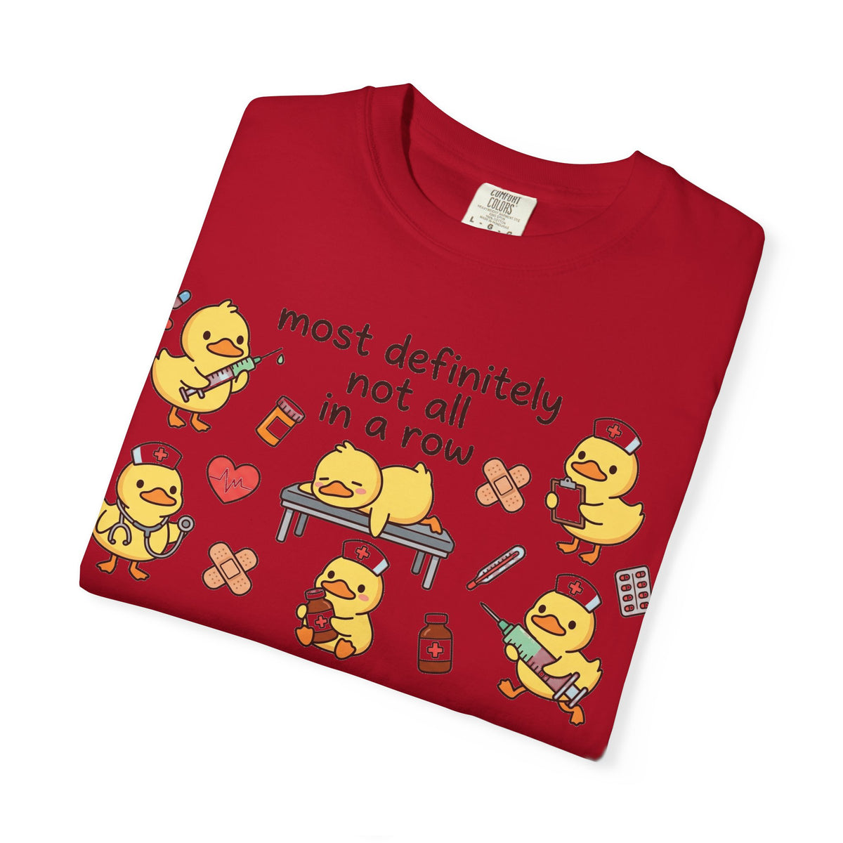 Most Definitely Not All In A Row Wide Shirt, Nurse Duckling Chaos Tee, Funny RN Shirt, Nurse Gift