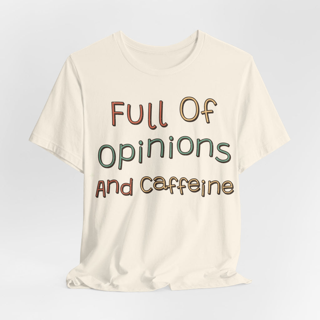 Funny Quote Shirt For Women Full Of Opinions And Caffeine | Funny Sarcasm Shirt | Sarcastic Quote Shirt | Gift