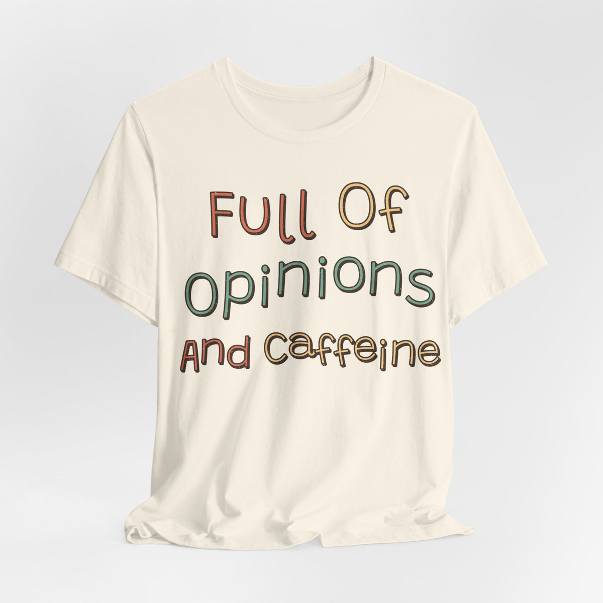 Funny Quote Shirt For Women Full Of Opinions And Caffeine | Funny Sarcasm Shirt | Sarcastic Quote Shirt | Gift