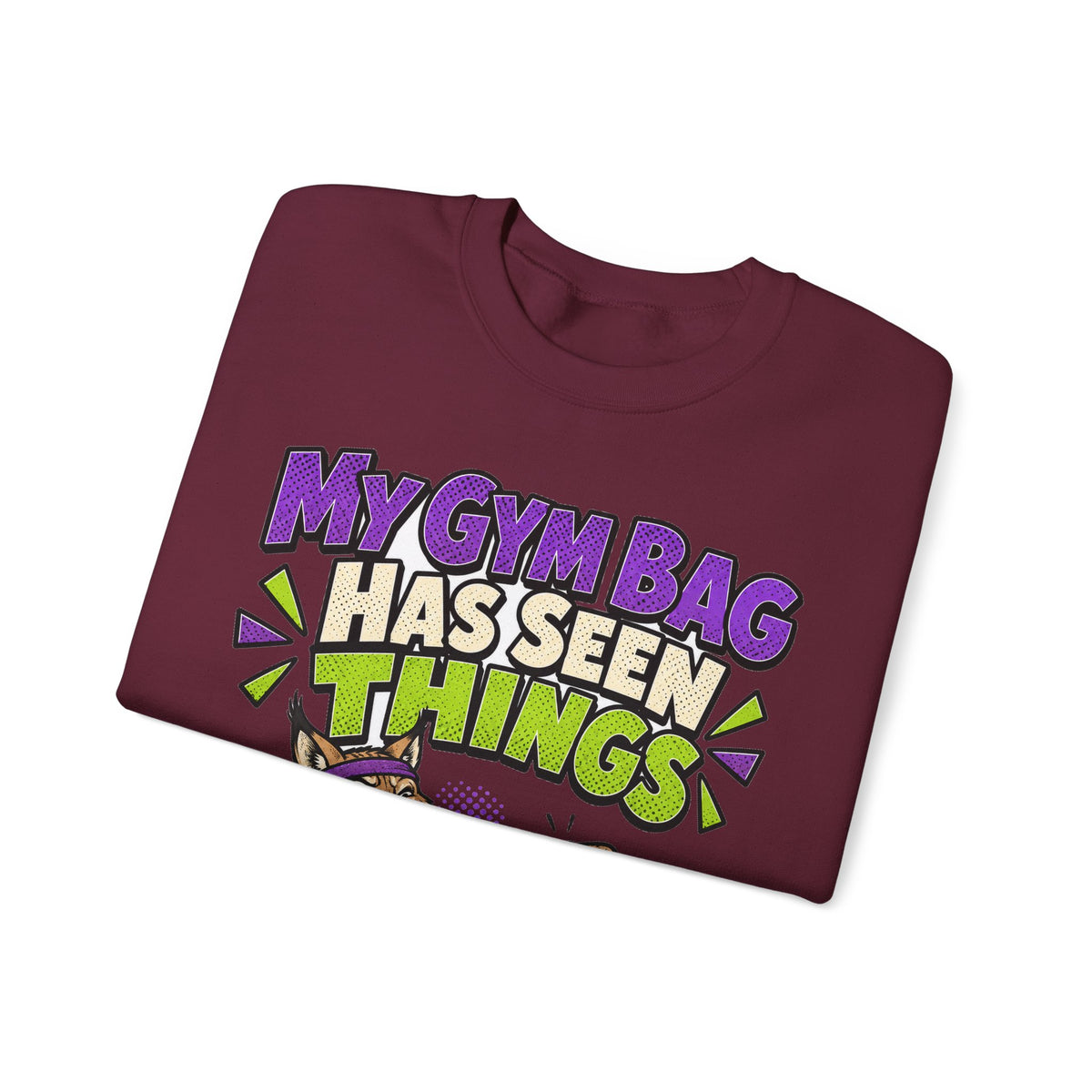 Funny Gym Sweatshirt My Gym Bag Has Seen Things, Gym Gift Sweatshirt, Graphic Sweatshirt
