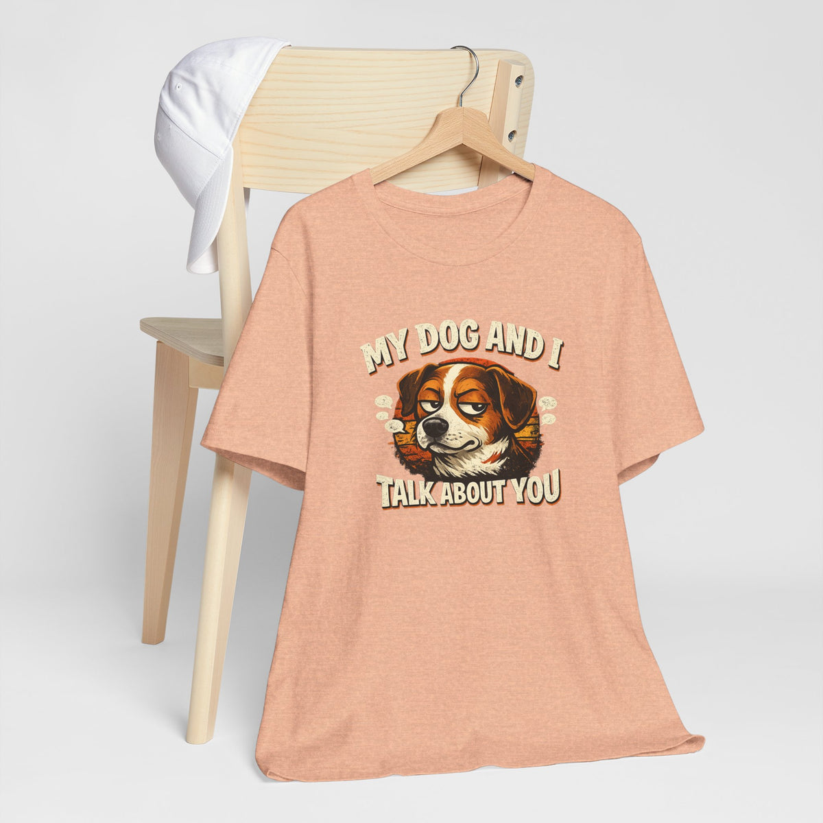 My Dog And I Talk About You Shirt, Funny Dog Mom Tee, Dog Lover Gift