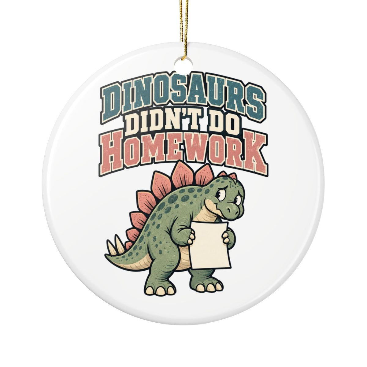 Dinosaurs Didn't Do Homework Ornament, Funny Teacher Gift from Student, Teacher Christmas Gift, Christmas Ornament 2026